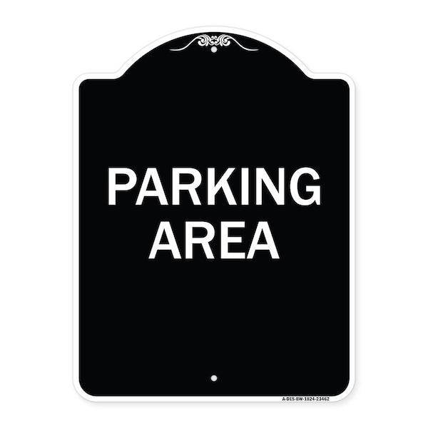 Signmission Designer Series Parking Area, Black & White Heavy-Gauge Aluminum Sign, 24" x 18", BW-1824-23462 A-DES-BW-1824-23462 - main